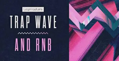 Featured image for “Loopmasters released Trap Wave & RnB”
