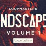 Featured image for “Loopmasters released Landscapes”