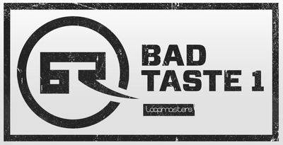 Featured image for “Loopmasters released Bad Taste Recordings Vol 1”