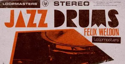 Featured image for “Loopmasters released Felix Weldon – Jazz Drums”