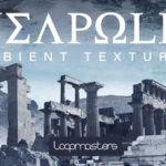Featured image for “Loopmasters released Neapolis Ambient Textures”