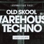 Featured image for “Loopmasters released Old Skool Warehouse Techno”