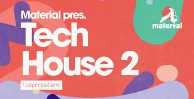 Loopmasters released Material Tech House 2