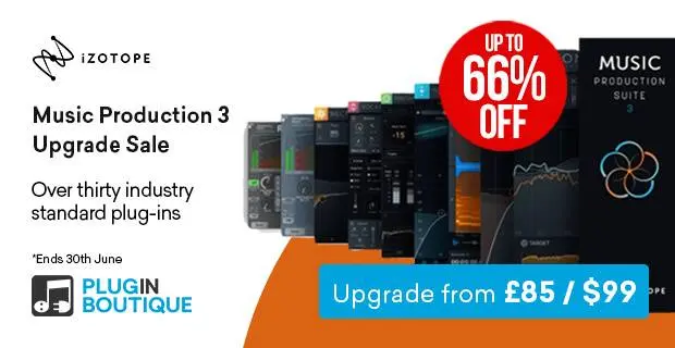 iZotope Music Production Suite 3 Upgrade Sale