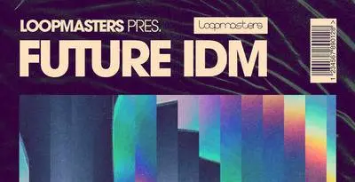 Featured image for “Loopmasters released Future IDM”