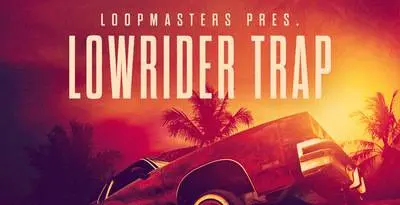 Featured image for “Loopmasters released Lowrider Trap”