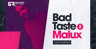 Featured image for “Loopmasters released Bad Taste Recordings – Malux”