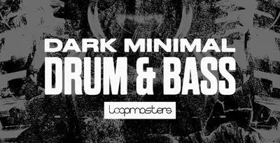 Featured image for “Loopmasters released Dark Minimal Drum & Bass”
