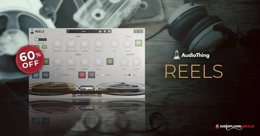 Deal: REELS by AudioThing 60% OFF