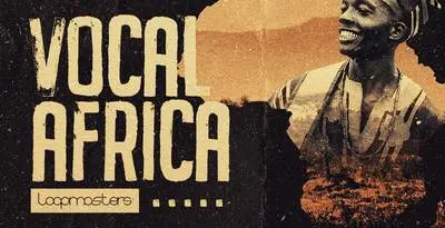 Featured image for “Loopmasters released Vocal Africa”