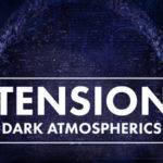 Featured image for “Loopmasters released Tension – Dark Atmospherics”