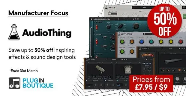 Exclusive AudioThing Sale at Plugin Boutique