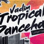 Featured image for “Loopmasters released Vadim – Tropical Dancehall”