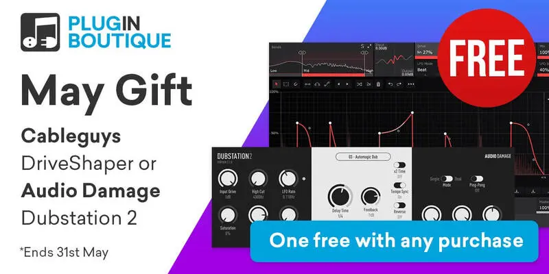Get a FREE copy of Audio Damage Dubstation 2 or Cableguys DriveShaper