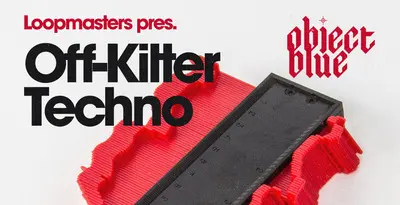 Featured image for “Loopmasters released Object Blue – Off Kilter Techno”