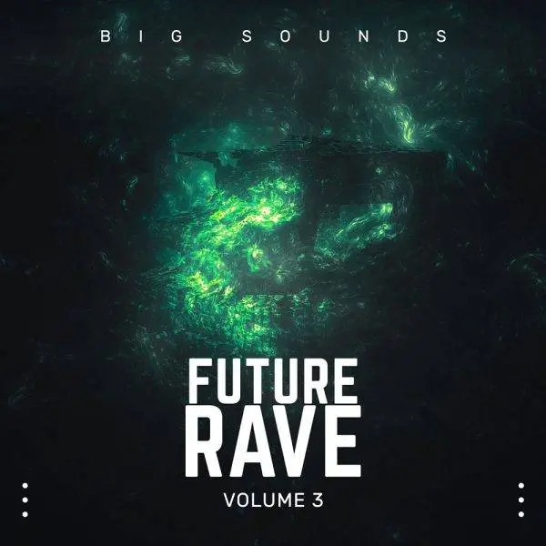 Highlife Samples released Big Sounds Future Rave Vol.3