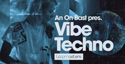 Featured image for “Loopmasters released An On Bast – Vibe Techno”