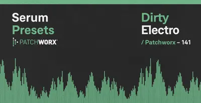 Featured image for “Loopmasters released Dirty Electro – Serum Presets”