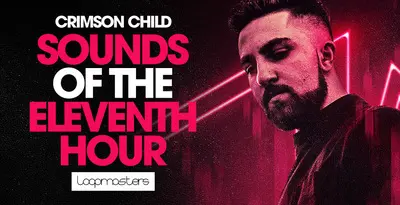 Featured image for “Loopmasters released Crimson Child – Sounds Of The Eleventh Hour”
