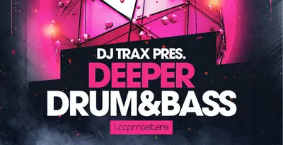 Featured image for “Loopmasters released Dj Trax – Deeper Drum & Bass”