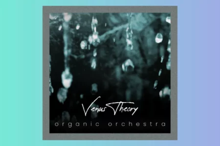 Featured image for “Organic Orchestra (Free Edition) by Venus Theory – Decent Samples”