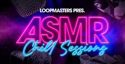 Featured image for “Loopmasters released ASMR – Chill Sessions”