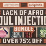 Featured image for “Loopmasters released Lack of Afro – Soul Injection Bundle”