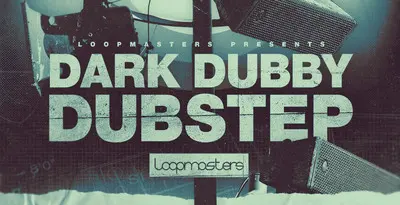 Featured image for “Loopmasters released Dark Dubby Dubstep”