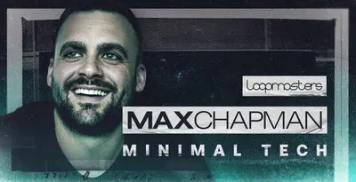 Featured image for “Loopmasters released Max Chapman – Minimal Tech”
