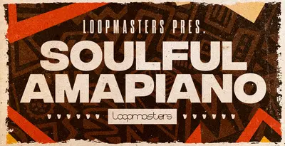 Featured image for “Loopmasters released Soulful Amapiano”