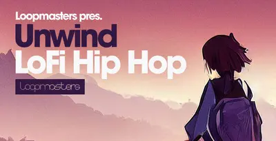 Loopmasters released Unwind – Lo Fi Hip Hop