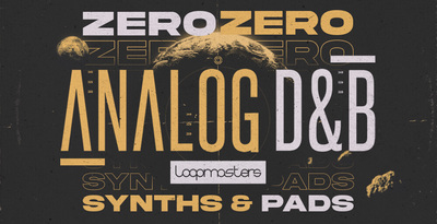 Featured image for “Loopmasters released ZeroZero Analog D&B – Synths & Pads”