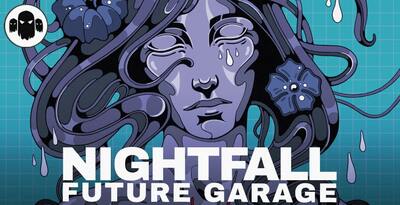 Featured image for “Loopmasters released NIGHTFALL: Future Garage”