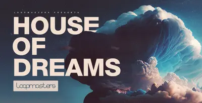 Featured image for “Loopmasters released House Of Dreams”