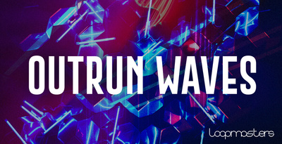 Featured image for “Loopmasters released Outrun Waves”