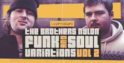 Featured image for “Loopmasters released The Brothers Nylon – Funk & Soul Variations 2”