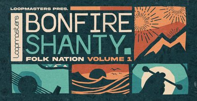 Featured image for “Loopmasters released Bonfire Shanty”