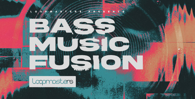 Featured image for “Loopmasters released Bass Music Fusion”