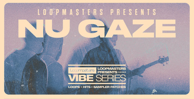 Featured image for “Loopmasters released Nu Gaze”