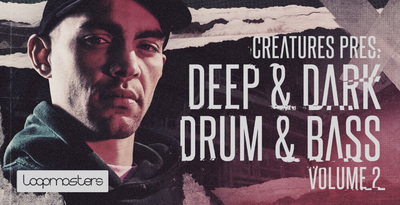 Featured image for “Loopmasters released Creatures – Deep & Dark Drum & Bass Vol 2”
