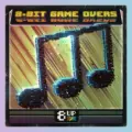 8UP 8-Bit Victories and 8-Bit Game Overs