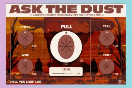 Featured image for “Ask the Dust: Cinematic Spring Guitar Plugin by Hell Yes Loop Lab”